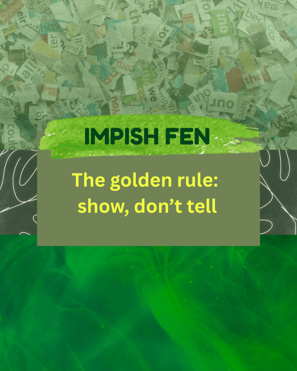 The golden rule: show, don’t&nbsp;tell